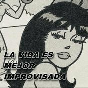 Podcast La vida es mejor improvisada