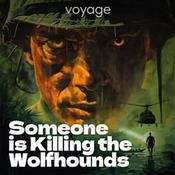 Podcast Someone Is Killing The Wolfhounds