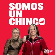 Podcast Somos Un Chingo