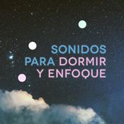 Podcast Sonidos para Dormir y Enfoque | Ruido Blanco