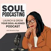 Podcast Soul Podcasting- Plan, Record & Launch a Show You Believe In!