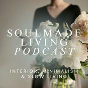 Podcast Soulmade Living – Interior Design ＆ minimalistisches Einrichten für dein Zuhause