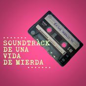 Podcast Soundtrack De Una Vida De Mierda