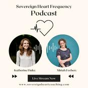 Podcast Sovereign Heart Frequency Podcast