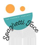 Podcast Spaghetti Face: The Parents’ Podcast