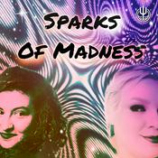 Podcast Sparks of Madness