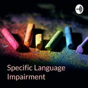 Podcast Specific Language Impairment - Learning Differences