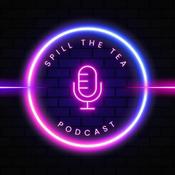Podcast Spill the Tea with Will &amp; Maria