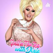 Podcast Spill'n the Tea with Dixie