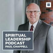 Podcast Spiritual Leadership with Dr. Paul Chappell