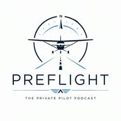 Podcast Preflight - The Private Pilot Podcast