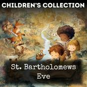 Podcast St. Bartholomews Eve