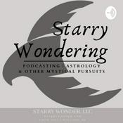 Podcast Starry Wondering | Astrology & other mystical pursuits