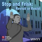 Podcast Stop and Frisk: Revisit or Resist