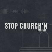 Podcast STOP CHURCH'N PODCAST