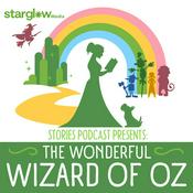 Podcast Stories Podcast Presents: The Wonderful Wizard of Oz