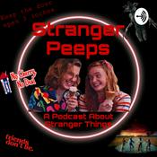 Podcast Stranger Peeps: A Podcast About Stranger Things