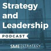 Podcast The Strategy and Leadership Podcast with Anthony C. Taylor