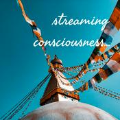 Podcast streaming consciousness...