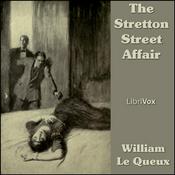 Podcast Stretton Street Affair, The by William Le Queux (1864 - 1927)