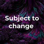 Podcast Subject to change