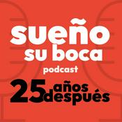 Podcast Sueño su boca | 25 años después