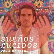Podcast Sueños Lúcidos con Aldo Barba