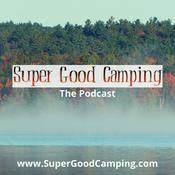 Podcast Super Good Camping Podcast