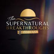 Podcast Supernatural Breakthroughs