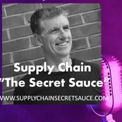 Podcast Supply Chain..."The Secret Sauce"