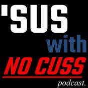 Podcast Sus with No Cuss Podcast
