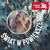 Podcast Świat w Powiększeniu