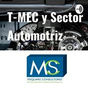 Podcast T-MEC y Sector Automotriz