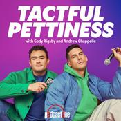 Podcast Tactful Pettiness with Cody Rigsby and Andrew Chappelle