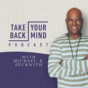 Podcast Take Back Your Mind