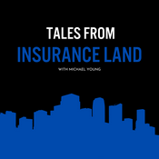Podcast Tales From Insurance Land