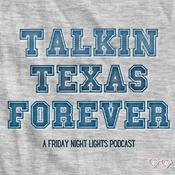 Podcast Talkin Texas Forever - A Friday Night Lights Podcast