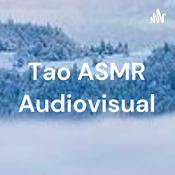 Podcast Tao ASMR Audiovisual