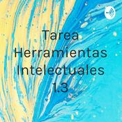 Podcast Tarea Herramientas Intelectuales 1.3