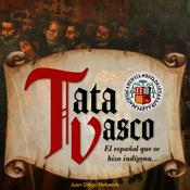 Podcast Tata Vasco, el español que se hizo indígena