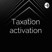 Podcast Taxation activation