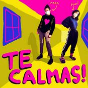 Podcast Te Calmas!