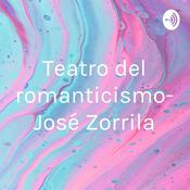 Podcast Teatro del romanticismo- José Zorrila
