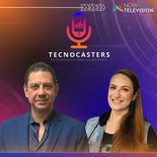 Podcast TecnoCasters - Tu Tecnologia para tu vida diaria