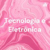 Podcast Tecnologia e Eletrônica