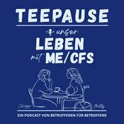 Podcast Teepause | Unser Leben mit ME/CFS