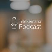 Podcast TeleSemana Podcast