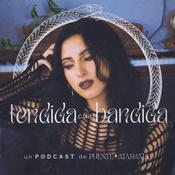 Podcast TENDIDA CUAL BANDIDA