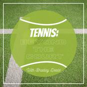 Podcast Tennis: Beyond the Court