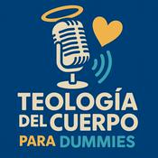Podcast Teología del Cuerpo para Dummies